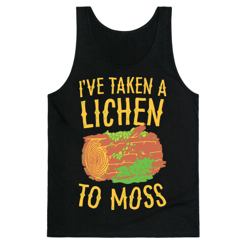 I've Taken a Lichen to Moss Tank Top