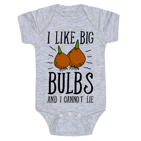 I Like Big Bulbs and I Cannot Lie Baby One-Piece