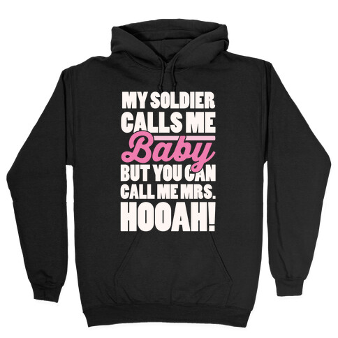 You Can Call Me Mrs. Hooah Hooded Sweatshirt