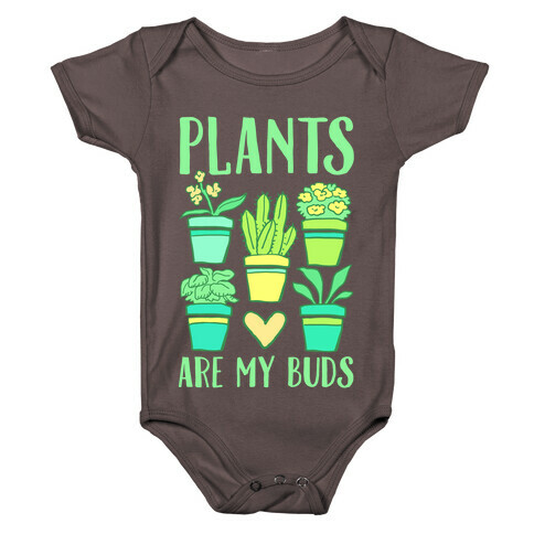 Plants Are My Buds Baby One-Piece