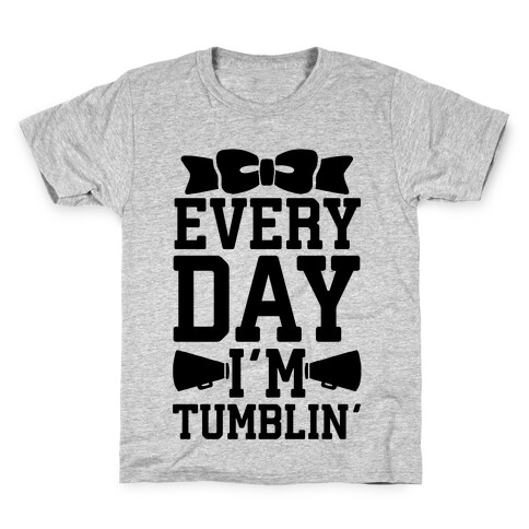 Every Day I'm Tumblin' Kids T-Shirt