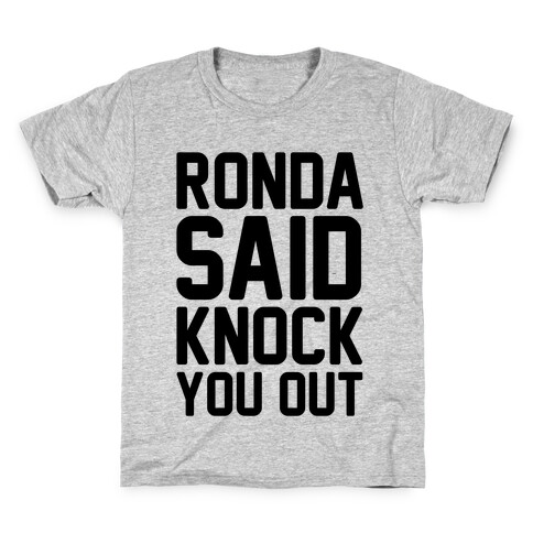 Ronda Said Knock You Out Kids T-Shirt