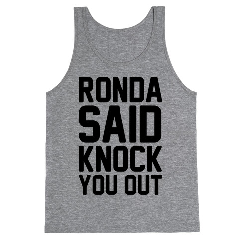 Ronda Said Knock You Out Tank Top
