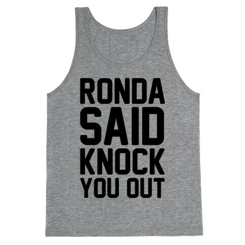 Ronda Said Knock You Out Tank Top