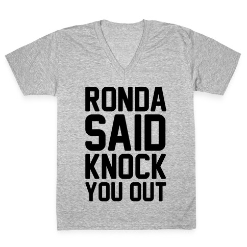 Ronda Said Knock You Out V-Neck Tee Shirt