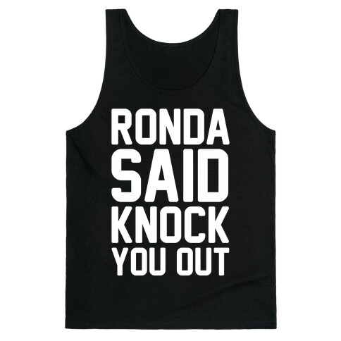 Ronda Said Knock You Out Tank Top