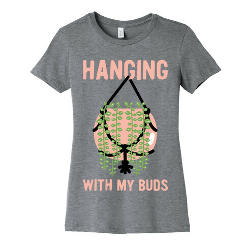 Hanging with My Buds Womens T-Shirt