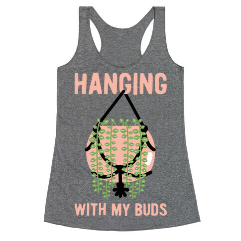 Hanging with My Buds Racerback Tank Top