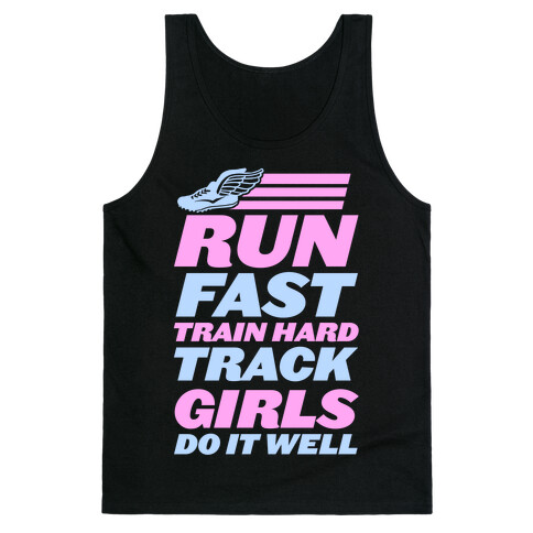 Run Fast Train Hard Track Girls Do It Well Tank Top