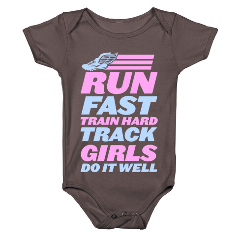 Run Fast Train Hard Track Girls Do It Well Baby One-Piece