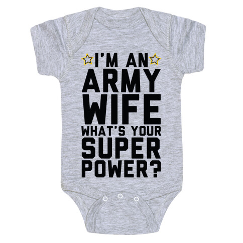 I'm An Army Wife What's Your Superpower? Baby One-Piece