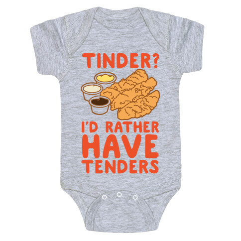 Tinder? I'd Rather Have Tenders Baby One-Piece