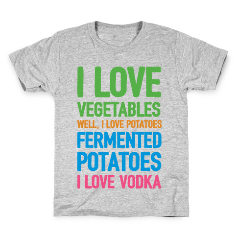 I Love Vegetables I Love Vodka Kids T-Shirt