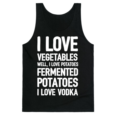 I Love Vegetables I Love Vodka Tank Top