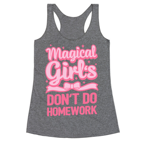Magical Girl's Don't Do Homework Racerback Tank Top