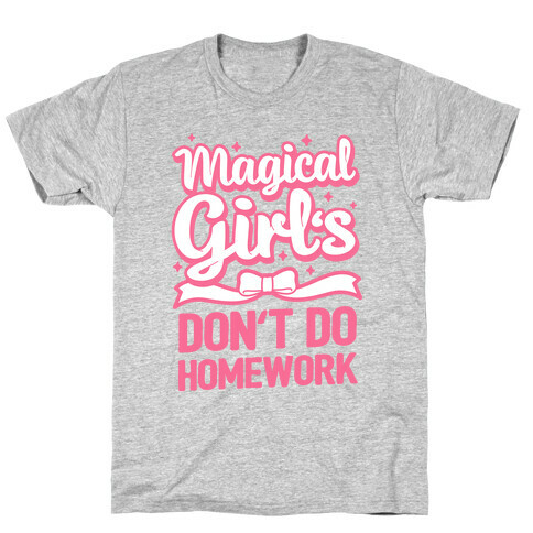 Magical Girl's Don't Do Homework T-Shirt