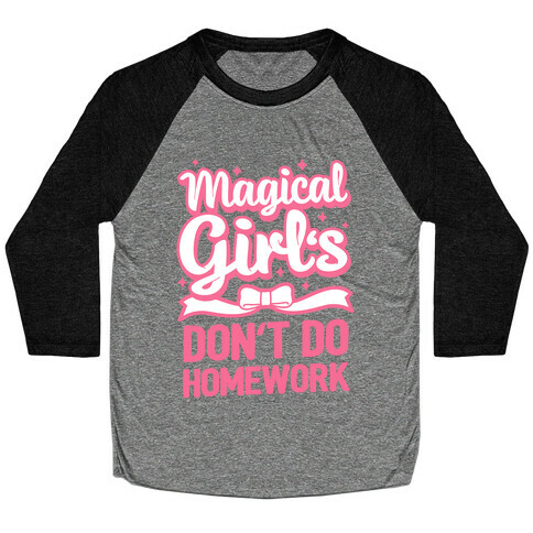 Magical Girl's Don't Do Homework Baseball Tee