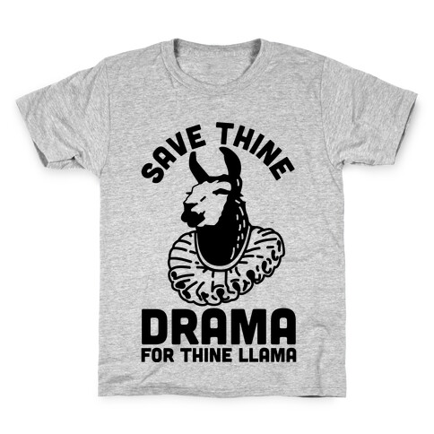 Save Thine Drama for Thine Llama Kids T-Shirt