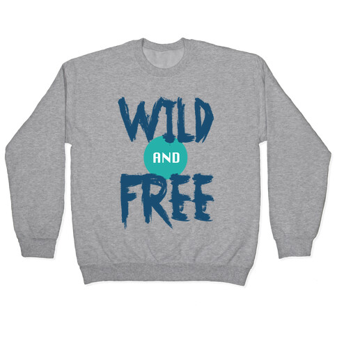WILD and FREE (tank) Pullover