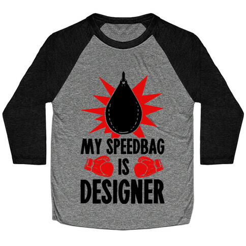 My Speedbag is Designer Baseball Tee