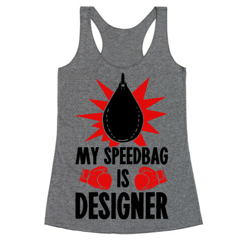 My Speedbag is Designer Racerback Tank Top