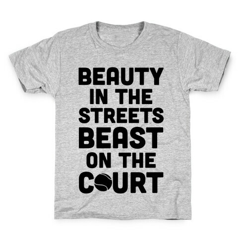 Beauty In The Streets Beast On The Court Kids T-Shirt