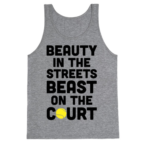 Beauty In The Streets Beast On The Court Tank Top