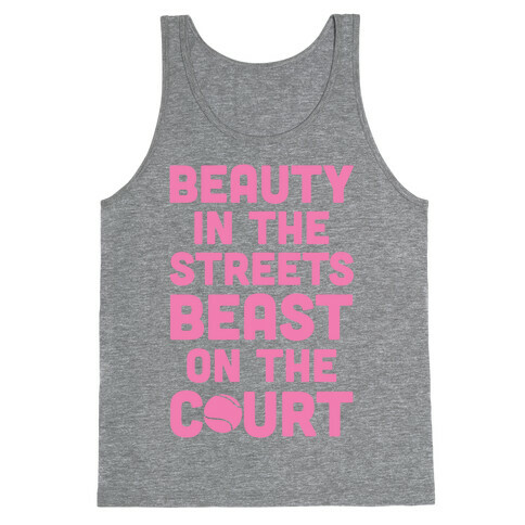 Beauty In The Streets Beast On The Court Tank Top