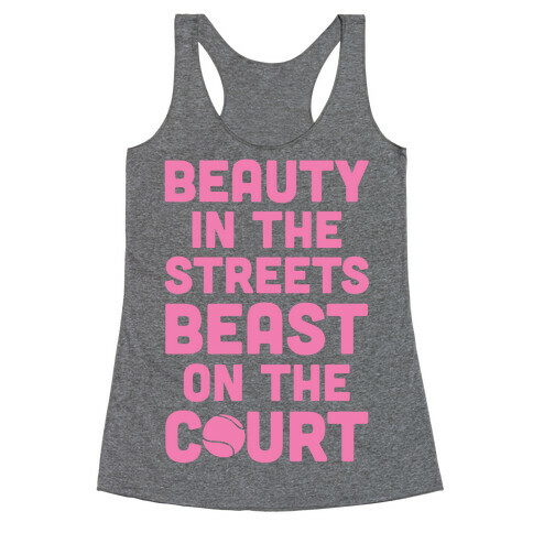 Beauty In The Streets Beast On The Court Racerback Tank Top