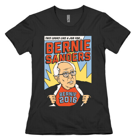 Super Hero Bernie Sanders 2016 Womens T-Shirt