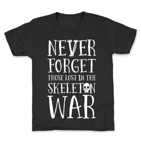 Never Forget Those Lost in the Skeleton War Kids T-Shirt