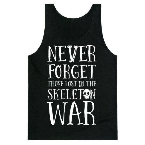 Never Forget Those Lost in the Skeleton War Tank Top