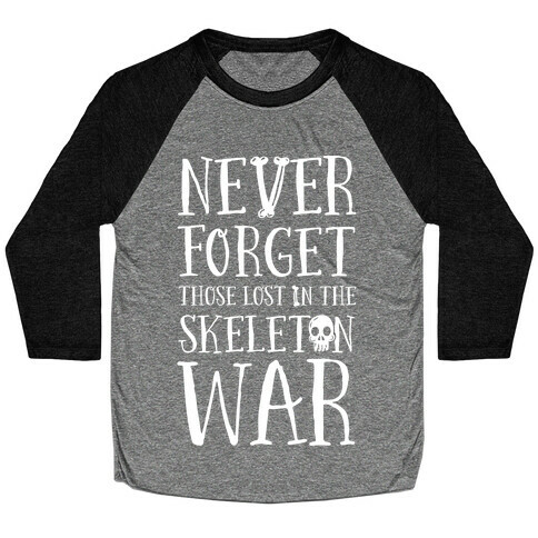 Never Forget Those Lost in the Skeleton War Baseball Tee