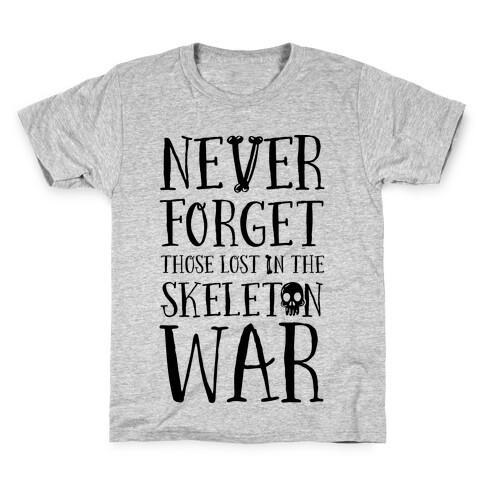 Never Forget Those Lost in the Skeleton War Kids T-Shirt