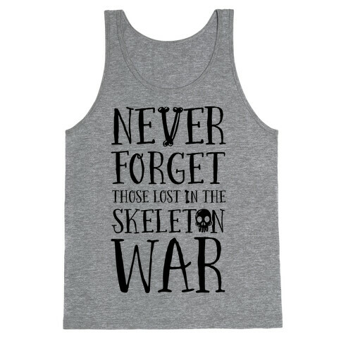 Never Forget Those Lost in the Skeleton War Tank Top