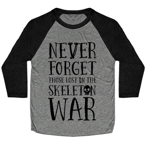 Never Forget Those Lost in the Skeleton War Baseball Tee