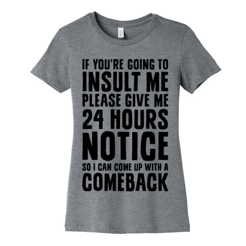Insult Comeback Womens T-Shirt