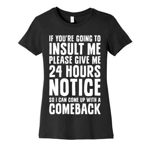 Insult Comeback Womens T-Shirt