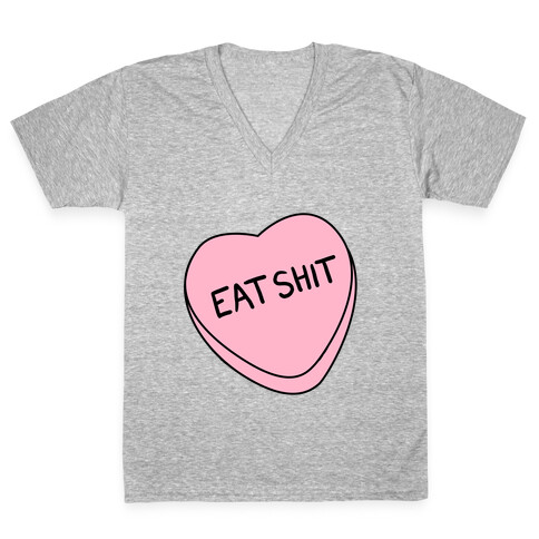 Eat Sh*t Valentine Heart V-Neck Tee Shirt