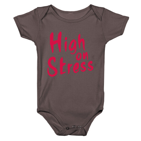 High on Stress Baby One-Piece