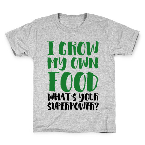 I Grow My Own Food Kids T-Shirt