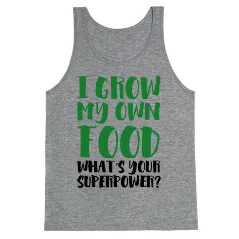 I Grow My Own Food Tank Top