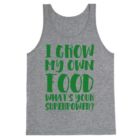 I Grow My Own Food Tank Top