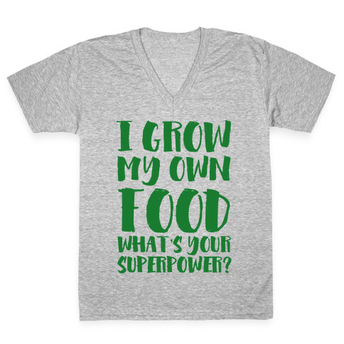 I Grow My Own Food V-Neck Tee Shirt