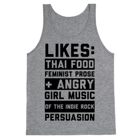 Likes Thai Food, Feminist Prose, and Angry Girl Music of the Indie Rock Persuasion Tank Top