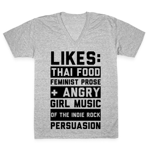 Likes Thai Food, Feminist Prose, and Angry Girl Music of the Indie Rock Persuasion V-Neck Tee Shirt