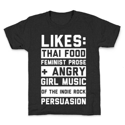 Likes Thai Food, Feminist Prose, and Angry Girl Music of the Indie Rock Persuasion Kids T-Shirt