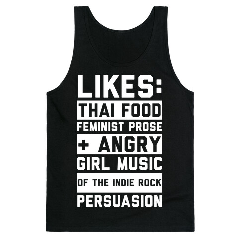 Likes Thai Food, Feminist Prose, and Angry Girl Music of the Indie Rock Persuasion Tank Top
