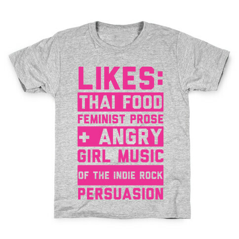 Likes Thai Food, Feminist Prose, and Angry Girl Music of the Indie Rock Persuasion Kids T-Shirt