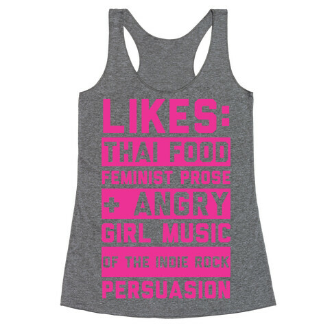 Likes Thai Food, Feminist Prose, and Angry Girl Music of the Indie Rock Persuasion Racerback Tank Top
